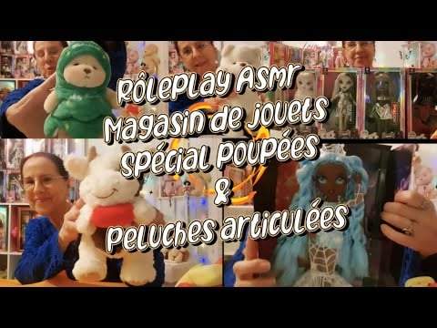 Asmr français: Rôleplay Magasin de jouets. Spécial poupées & Peluches articulées 🐻🐰🐮💃💃