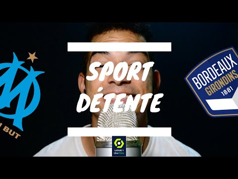 Sport détente #31 : Marseille  - Bordeaux ( 2J - Ligue 1 )