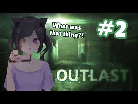 Catgirl In Survival Mode AGAIN | Outlast Part 2 (Spooky Month!)👻
