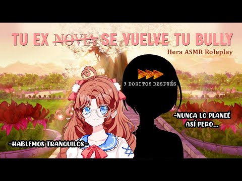 ASMR Chica 🧁💢Resonancia del Rencor: Tu ex -novia- se vuelve tu Bully💢🧁 Hera ASMR Roleplay