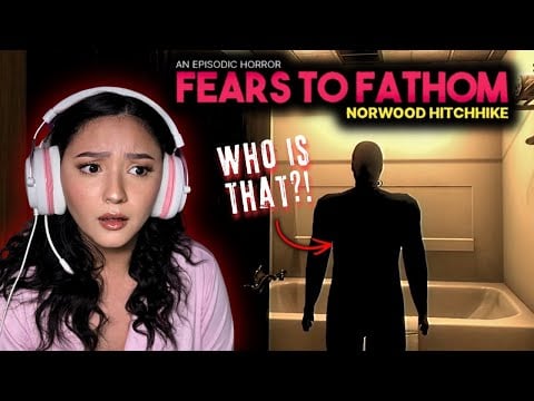 A GIRL’S WORST NIGHTMARE… (Fears to Fathom: Norwood Hitchhike)