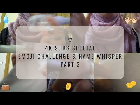 ASMR | 4K Special - Emoji Challenge & Name Whisper Part 3 (Water, ear checking, massage)
