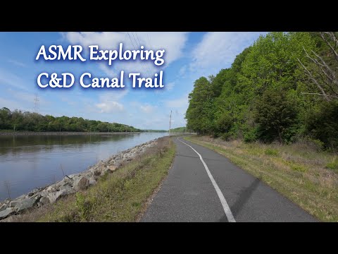 ASMR Exploring the C&D Canal Trail - Lums Pond South, Delaware to Chesapeake City, Maryland