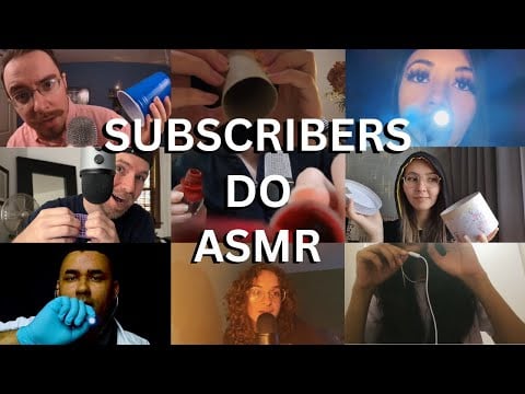 MY SUBSCRIBERS DO 1 MINUTE ASMR