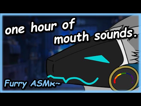 [Furry ASMR] one hour of mouth sounds! (sleep aid :3)