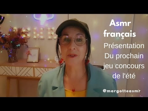 Asmr français, présentation du prochain jeu concours de l'été 🎁