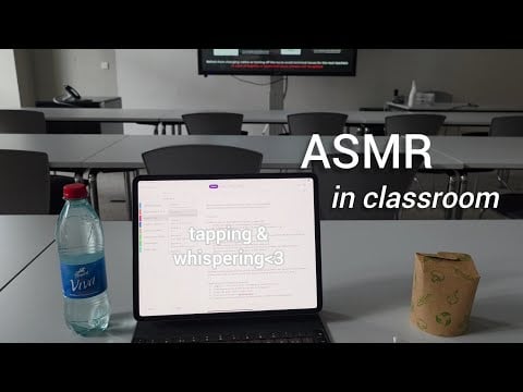 ASMR in an empty classroom (uncut) tapping & whispering~