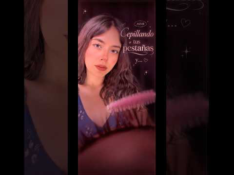 ARREGLO TUS PESTAÑAS | Andrea ASMR 🦋💓 #asmr #tingles #pov