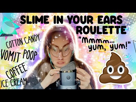 ASMR SLIME IN YOUR EARS - ROULETTE !! (poop, ice cream, vomit, cotton candy!!)