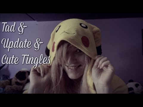 ☆★ASMR★☆ Update, Tad & Cute Tingles (#24)