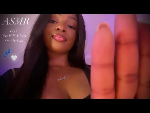 ASMR | POV You Fell Asleep On My Lap 🤍💤 (Up Close Calming You Back To Sleep) 💋