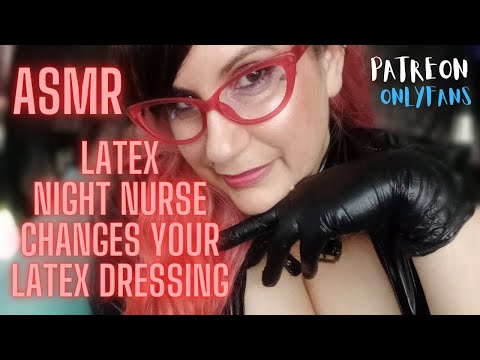 ASMR   TENDER  LATEX NURES CHANGES YOUR LATEX DRESSING  medical exam  ,  person attention sleep aid