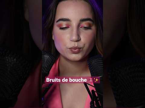 Tu aimes les bruits de bouche?👄✨