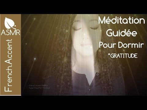 [asmr français] GRATITUDE méditation guidée *visualisation Réalisez vos rêves [méditation française]