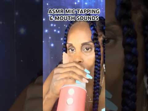 ASMR Mic Tapping & mouth sounds #asmr #asmrtriggers #asmrmicsounds #asmrmouthsounds