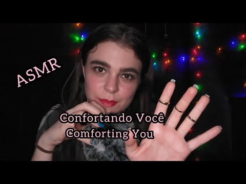 ASMR Para Acalmar a Mente e Confortar Você • ASMR To Calm Your Mind and Comfort You