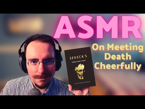 ASMR | Soft-Spoken Reading of Stoic Philosophy - Seneca's 61st Letter