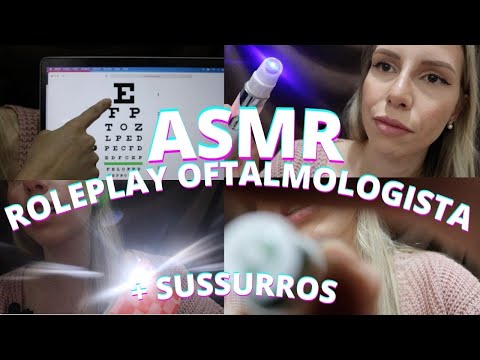 ASMR ROLEPLAY CONSULTA OFTALMOLOGISTA -  Bruna Harmel ASMR