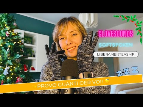 Asmr ita Softspoken Triggers Glovesounds ✨Indosso guanti da donna per voi!✨