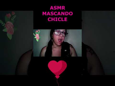 ASMR-SHORTS MASCANDO CHICLE #asmr #rumo1k #arrepios #shortsviral2023 #shortsviral #shorts