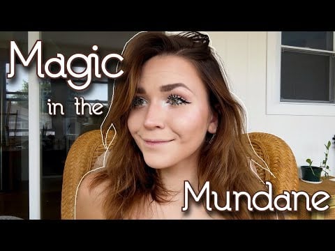 Reminding You of the Beautiful Things in Life (Finding Magic in the Mundane)