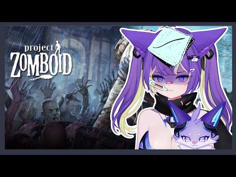 【PROJECT ZOMBOID】OVERCOMING THE SICK WITH THE ZOMBIES !٩(^ᗜ^ )و ´-⁾⁾ 🐾💜