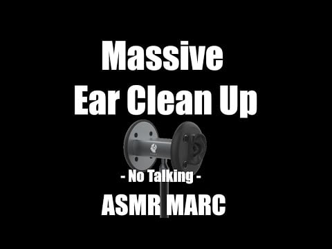 Massive Ear Clean Up - ASMR - No Talking