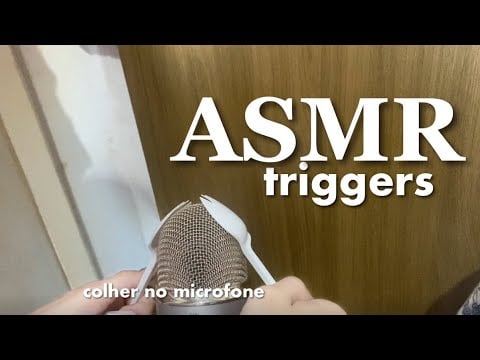 ASMR Triggers para relaxar e dormir