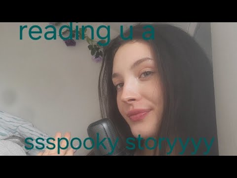 Reading you a spooky storyy (ASMR)