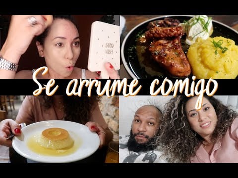 SE ARRUME COMIGO + INDO JANTAR