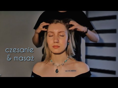 ASMR po polsku CZESANIE, ZABAWA WŁOSAMI & MASAŻ 💙