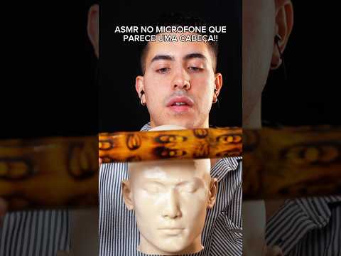 ASMR NO MICROFONE QUE PARECE UMA CABEÇA!! #asmr
