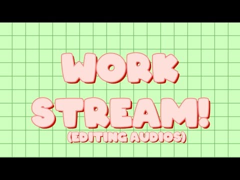 Work Stream | Come chill with me!