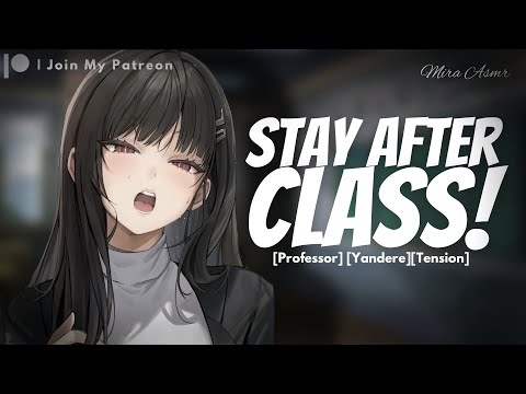 Yandere Professor Makes You Hers | Yandere ASMR Roleplay