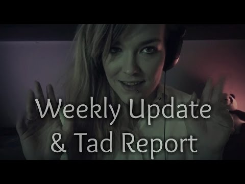 ☆★ASMR★☆ Weekly Update + Tad Report #21