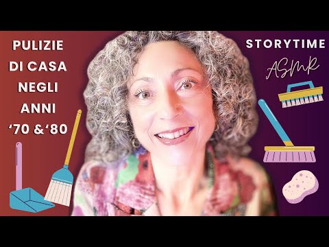 ASMR STORYTIME Come facevamo LE PULIZIE di CASA negli anni ’70 / ’80