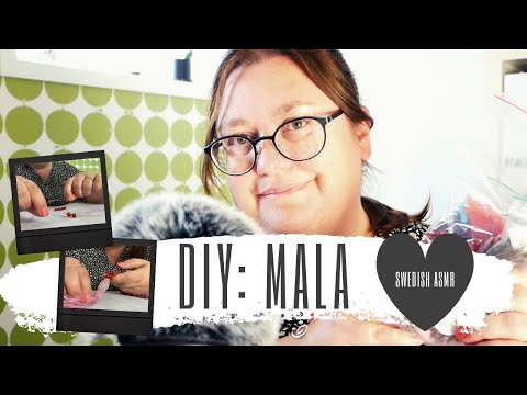 ASMR på svenska: Jag gör en mala (DIY)