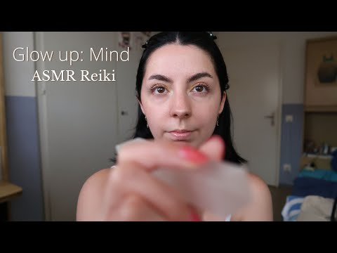 ASMR Reiki｜Glow Up｜Mind｜mindset ｜self concept｜mental health｜self love