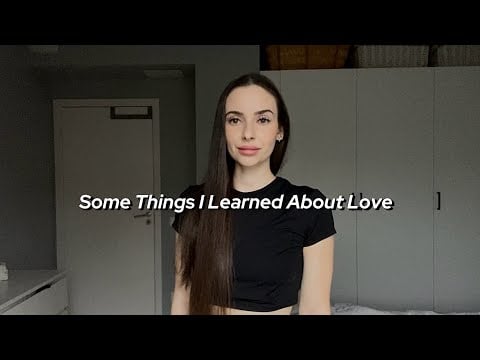Some things I learned about love