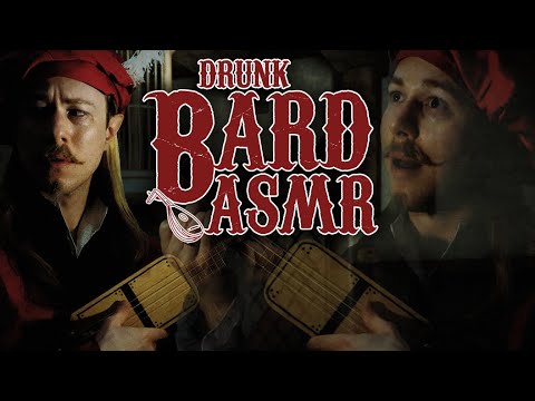 ASMR Drunk Bard Writes a Song About You (You're His Muse)