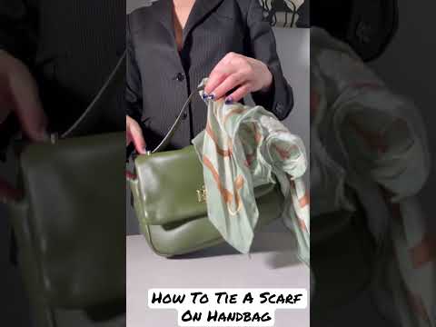 How To Tie A Scarf On Handbag