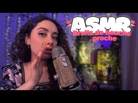 🌙 ASMR FRANÇAIS :  BRUITS DE BOUCHE MAIS UNIQUEMENT PROCHE DU MICRO 👄