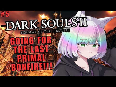 【DARK SOULS II】ONE PRIMAL BONFIRE REMAINING🔥❣️ | more first time DS2 ❗ it IS actually fun🤓☝️【EN/日本語】