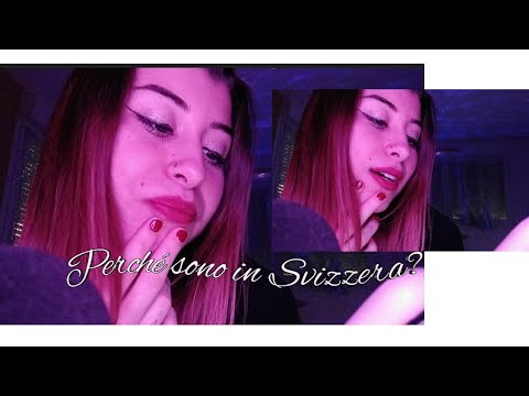 🇮🇹ASMR ITA•COSA CI FACCIO IN SVIZZERA?,COME STO ORA?RISPONDO alle vostre DOMANDE..• #whispering