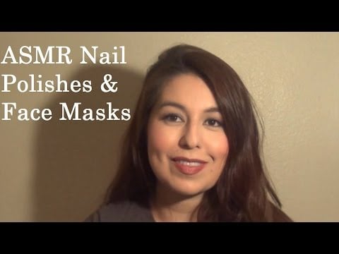 ASMR NAIL POLISH & FACE MASKS