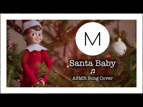 ASMR Song Covers: Santa Baby [Eartha Kitt], [Grumpy Elf Forced To Sing]