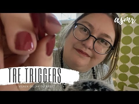 Sonen väljer tre triggers - vilken gillar du mest? (ASMR på svenska)