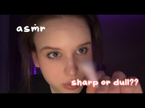 1 minute asmr sharp or dull