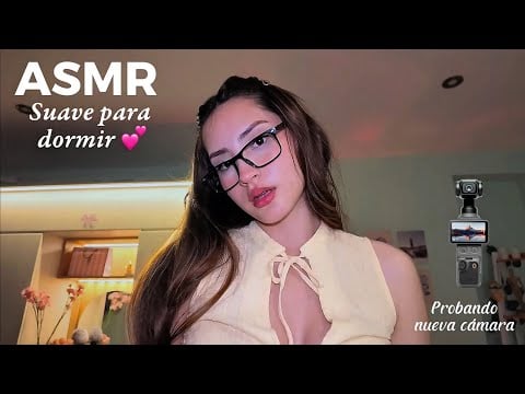 ASMR SÚPER SUAVE PROBANDO NUEVA CÁMARA 💕