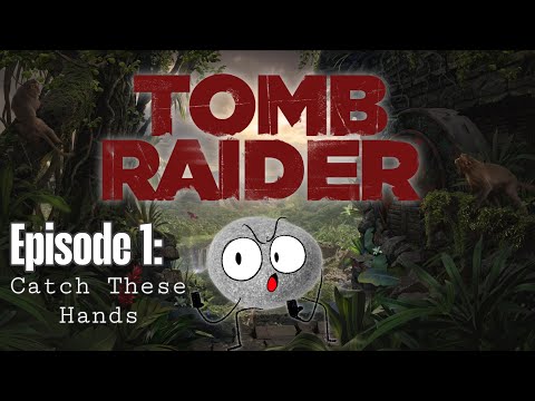 Catch These Hands! - Tomb Raider Stream
